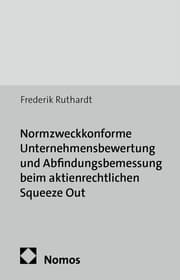 Cover von Normzweckkonforme Unternehmensbewertung und Abfindungsbemessung beim aktienrechtlichen Squeeze Out