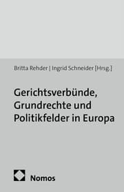 Cover von Gerichtsverbünde, Grundrechte und Politikfelder in Europa