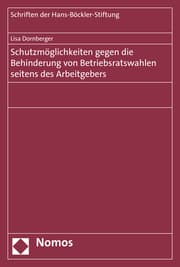 Cover von Schutzmöglichkeiten gegen die Behinderung von Betriebsratswahlen seitens des Arbeitgebers