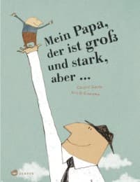 Cover von Mein Papa, der ist groß und stark, aber...