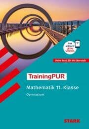 Cover von STARK Mathematik 11. Klasse - TrainingPUR Gymnasium - Grundwissen, Aufgaben und Lösungen