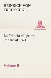 Cover von La Francia dal primo impero al 1871 Volume II