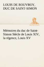 Cover von Mémoires du duc de Saint-Simon Siècle de Louis XIV, la régence, Louis XV