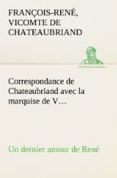Cover von Correspondance de Chateaubriand avec la marquise de V...Un dernier amour de René