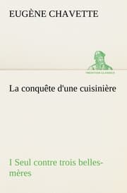 Cover von La conquête d'une cuisinière I Seul contre trois belles-mères