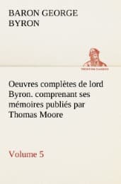 Cover von Oeuvres complètes de lord Byron.Volume 5.comprenant ses mémoires publiés par Thomas Moore