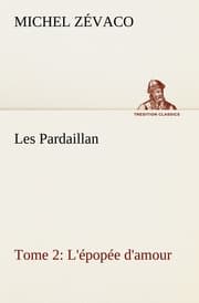 Cover von Les Pardaillan - Tome 02, L'épopée d'amour
