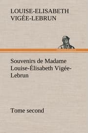Cover von Souvenirs de Madame Louise-Élisabeth Vigée-Lebrun, Tome second