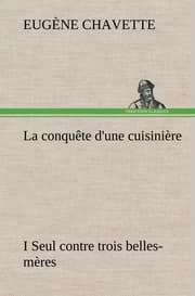 Cover von La conquête d'une cuisinière I Seul contre trois belles-mères