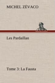 Cover von Les Pardaillan - Tome 03, La Fausta