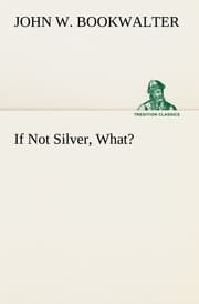 Cover von If Not Silver, What?