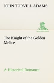Cover von The Knight of the Golden Melice A Historical Romance