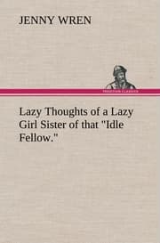Cover von Lazy Thoughts of a Lazy Girl Sister of that 'Idle Fellow.'