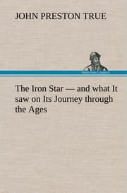 Cover von The Iron Star - and what It saw on Its Journey through the Ages
