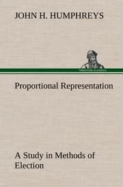 Cover von Proportional Representation A Study in Methods of Election
