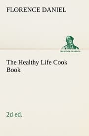 Cover von The Healthy Life Cook Book, 2d ed.