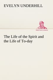 Cover von The Life of the Spirit and the Life of To-day
