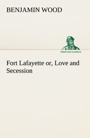 Cover von Fort Lafayette or, Love and Secession