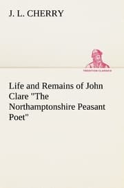 Cover von Life and Remains of John Clare 'The Northamptonshire Peasant Poet'
