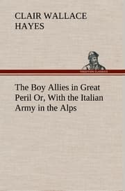 Cover von The Boy Allies in Great Peril Or, With the Italian Army in the Alps