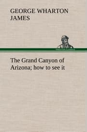 Cover von The Grand Canyon of Arizona how to see it