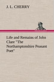 Cover von Life and Remains of John Clare 'The Northamptonshire Peasant Poet'