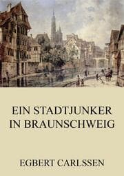 Cover von Ein Stadtjunker in Braunschweig