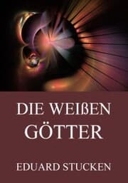 Cover von Die weißen Götter (Band 1 & 2)