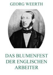 Cover von Das Blumenfest der englischen Arbeiter