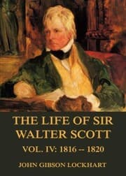 Cover von The Life of Sir Walter Scott, Vol. 4: 1816 - 1820