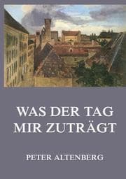 Cover von Was der Tag mir zuträgt
