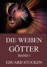 Cover von Die weißen Götter, Band 1