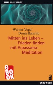 Cover von Mitten ins Leben - Frieden finden mit Vipassana-Meditation