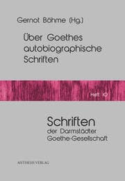 Cover von Über Goethes autobiographische Schriften