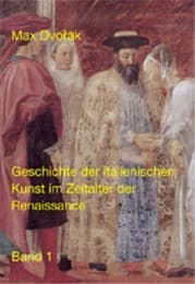 Cover von Klassische Texte der Wiener Schule der Kunstgeschichte / II. Abteilung / Geschichte der italienischen Kunst im Zeitalter der Renaissance