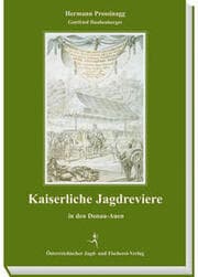Cover von Kaiserliche Jagdreviere in den Donau-Auen