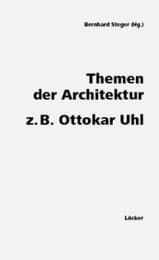 Cover von Themen der Architektur z. B. Ottokar Uhl