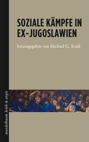 Cover von Soziale Kämpfe in Ex-Jugoslawien