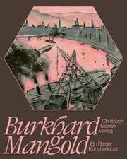 Cover von Burkhard Mangold - ein Basler Künstlerleben