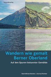 Cover von Wandern wie gemalt Berner Oberland