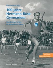 Cover von 100 Jahre Hermann-Böse-Gymnasium. Eine Bremer Schule im Wandel der Zeiten