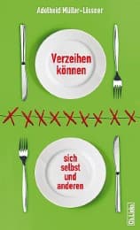 Cover von Verzeihen können - sich selbst und anderen