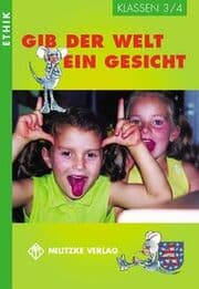 Cover von Ethik Grundschule / Gib der Welt ein Gesicht - Landesausgabe Thüringen und Sachsen-Anhalt