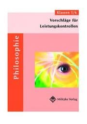 Cover von Vorschläge für Leistungskontrollen Philosophie in den Klassen 5/6