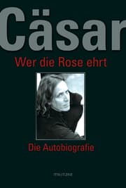 Cover von Cäsar - Wer die Rose ehrt