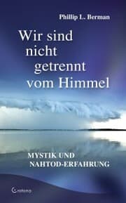 Cover von Wir sind nicht getrennt vom Himmel: Mystik und Nahtod-Erfahrungen