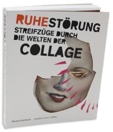Cover von Ruhe-Störung - Streifzüge durch die Welten der Collage