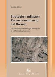 Cover von Strategien indigener Ressourcennutzung auf Borneo