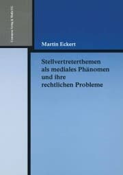 Cover von Stellvertreterthemen als mediales Phänomen und ihre rechtlichen Probleme