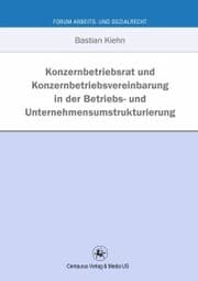 Cover von Konzernbetriebsrat und Konzernbetriebsvereinbarung in der Betriebs- und Unternehmensumstrukturierung